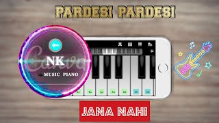 PARDESI PARDESI JANA NAHI 🎶 What is the best piano app?