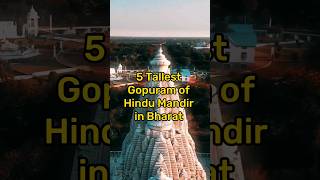 5 Tallest Gopuram of Hindu Mandir in Bharat #temple #gopuram #facts #hinduism