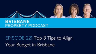 Episode 221 Top 3 Tips to Align Your Budget in Brisbane