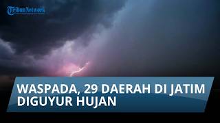 Info Cuaca Rabu 22 April 2026: Waspada, 29 Daerah di Jatim Diguyur Hujan