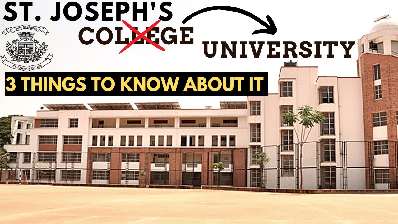 St. Joseph's College, Bangalore Becomes A UNIVERSITY | 3 THINGS YOU ...