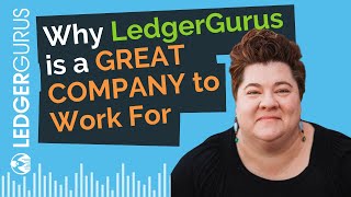 Why LedgerGurus is a GREAT Company to Work for | UPDATED