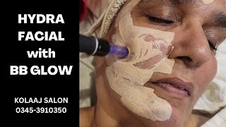 Hydra Facial with BB Glow for Ageing/ Complete Guide