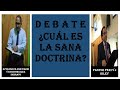 DEBATE: CUAL ES LA SANA DOCTRINA, UNICIDAD VS TRINIDAD