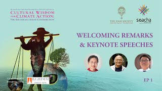 "Cultural Wisdom for Climate Action: The Southeast Asian Contribution": Remarks & Keynotes