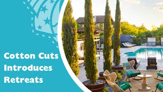 Introducing Cotton Cuts Retreats