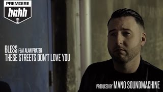 Bless - These Streets Don't Love You Feat. Alan Prater (Official Music Video)