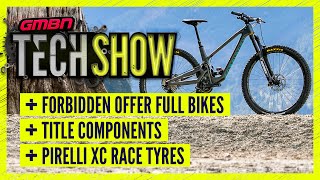 Complete Bikes From Forbidden & Spy Shots Of Brett Rheeder's Bike Company | GMBN Tech Show Ep.126