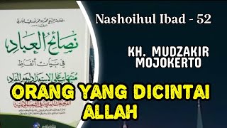 ORANG YANG DICINTAI ALLAH - KH MUDZAKIR  MOJOKERTO