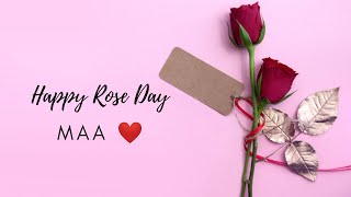 Happy Rose Day Maa❤ Happy Rose Day Status 😍 Rose Day Special |Rose Day Shayri | WhatsApp Status 😍