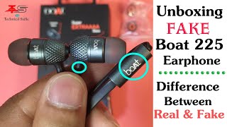 Fake Boat Base Heads 225 Earphone Unboxing \u0026 Review -Difference Between Orginal \u0026 Fake Boat Earphone