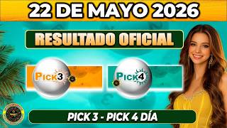 🔥 RESULTADO PICK 3 Y PICK 4 DÍA HOY 22 de MAYO 2026 🟡 VERIFICA TU NÚMERO YA