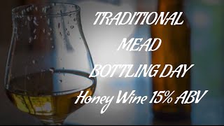 Traditional Mead | Bottling Day | HoneyWine 15% ABV | La Famiglia #traditionalmead #honeywine #mead