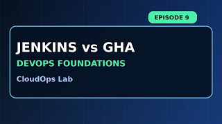 DevOps Foundations Ep. 9: Jenkins vs GitHub Actions for DevOps Beginners