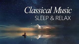 ★50min★Classical Music for a Relaxing Sleep : Sleeping Music, Reading, Meditation, Bed time Music