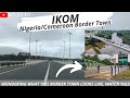 Let's Travel from Nigeria to Cameroon by Road / Exploring Ikom, Cross River (Border Bridge) in 2022