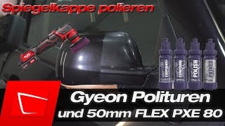 Wir testen die GYEON Q² Polituren! Spiegelkappe polieren mit 50mm Stützteller für Flex PXE 80