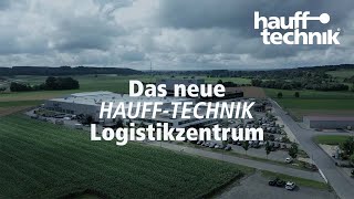 Das neue Hauff-Technik Logistikzentrum