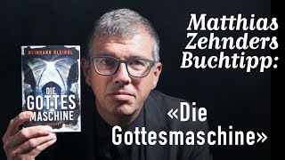 Buchtipp: «Die Gottesmaschine» von Reinhard Kleindl