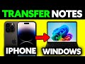 How To Transfer Notes From iPhone to Windows Computer (2025) - Step by Step