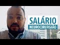 Qual o salários de um médico  Neurocirurgião?