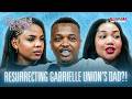 Resurrecting Gabrielle Union’s Dad?! | Ngizwe Mchunu’s Dual Personality | C-Section Strippers