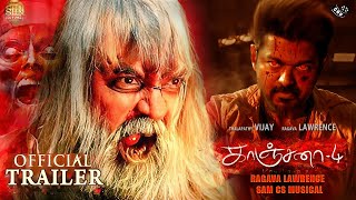 Kanchana 4 Trailer (Tamil) – Comedy Horror New Movie | Ragava Lawrence | Vijay | Thalapathy67 Update