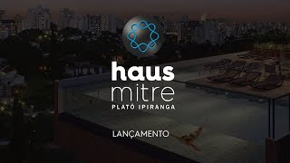 Haus Mitre Platô Ipiranga | Lançamento