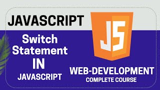Switch Statement | Episode 14 | JavaScript Complete Course
