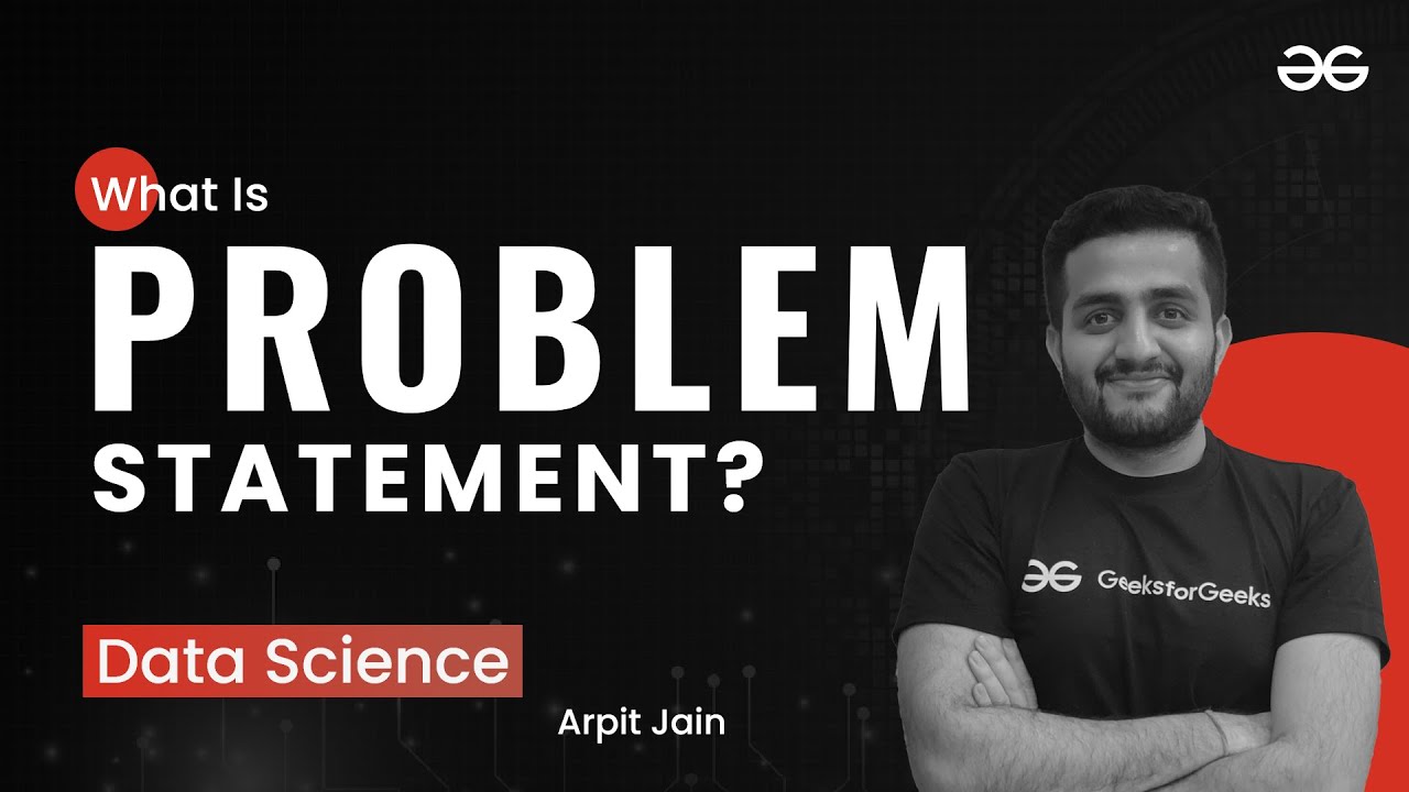 Data Science Careers What Is Problem Statement Arpit Jain