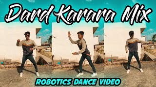 Dard karara dubstep mix ll Robotics dance video  ll Kuldeep verma
