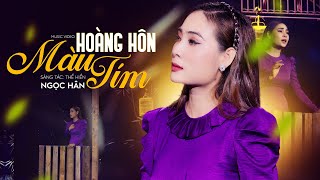 Hoàng Hôn Màu Tím - Ngọc Hân | MV OFFICIAL