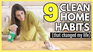 9 HABITS TO A CLEANER HOME (that have completely changed my life)