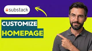 How To Customize Your Substack Homepage [2026 Full Guide]