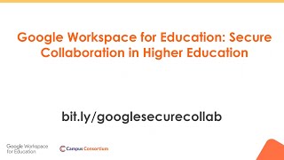EdTalk on Google Workspace for Education: Secure Collaboration in Higher Education