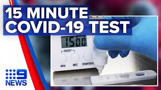 Coronavirus: 15 minute COVID-19 test coming to Australia | Nine News Australia