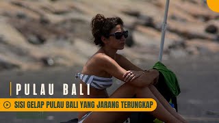 SUNGGUH MIRIS !!! Sisi Gelap Bali Yang Jarang terungkap