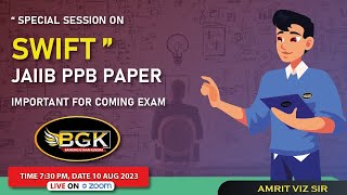 Live session on SWIFT Fund Transfer System JAIIB PPB paper dtd 10.08.2023