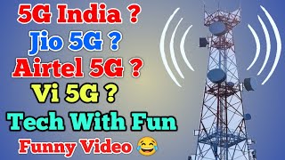 5G India || 5G in India || 5G launch in india || Jio 5g || Airtel 5g || Vi 5g || Funny video on 5G😂