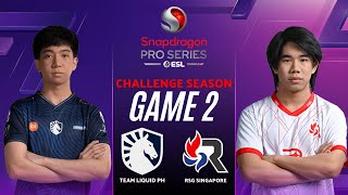 TEAM LIQUID PH vs RSG SINGAPORE GAME 2 | ESL SNAPDRAGON CHALLENGE SEASON TLPH vs RSG