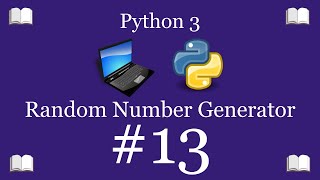 Python Programming Lesson 13 – Random Number Generator | Python 3 For Beginners