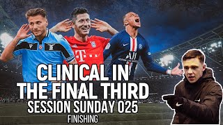 Session Sunday 025 | Finishing | Clinical in the Final Third