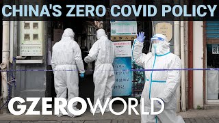 What Is China’s Zero-COVID Policy? | GZERO World with Ian Bremmer