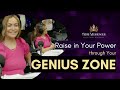 Raise in Your Power through Your Genius Zone