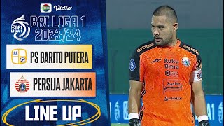 PS Barito Putera Vs PERSIJA Jakarta | Line Up & Kick Off BRI Liga 1 2023/24
