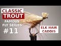 Elk Hair Caddis - Fly Tying Al Troth's Original Dry Fly Pattern