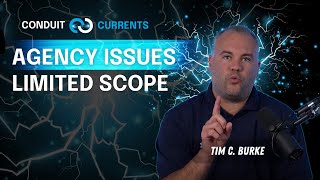 Limited Scope - Agency Issues | Conduit Currents