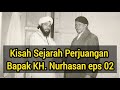 SEJARAH PERJUANGAN KH. NURHASAN AL UBAIDAH - LDII BUKAN ISLAM JAMAAH