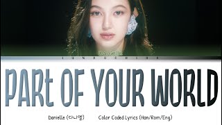 Danielle (다니엘) - 저곳으로 (Part of Your World) (Color Coded Lyrics Han/Rom/Eng)