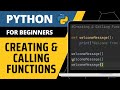 Python For Beginners - Creating & Calling Functions Explained